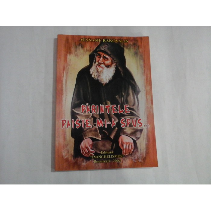 PARINTELE PAISIE MI-A SPUS... - ATANASIE RAKOVALIS